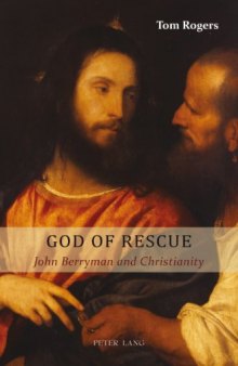 God of rescue : John Berryman and Christianity