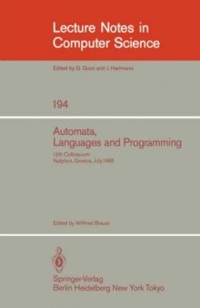 Automata, Languages and Programming: 12th Colloquium Nafplion, Greece, July 15–19, 1985