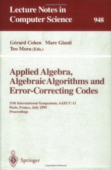 Applied Algebra, Algebraic Algorithms and Error-Correcting Codes: 11th International Symposium, AAECC-11 Paris, France, July 17–22, 1995 Proceedings