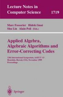 Applied Algebra, Algebraic Algorithms and Error-Correcting Codes: 13th International Symposium, AAECC-13 Honolulu, Hawaii, USA, November 15–19, 1999 Proceedings
