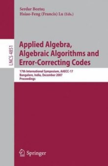 Applied Algebra, Algebraic Algorithms and Error-Correcting Codes: 17th International Symposium, AAECC-17, Bangalore, India, December 16-20, 2007. Proceedings