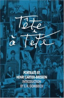 Tete-a-tete. Portraits by Henri Cartier-Bresson