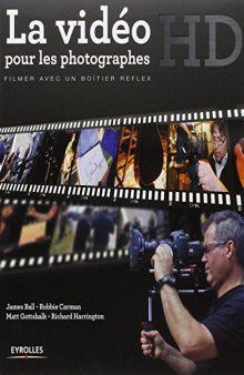 La vidéo HD pour les photographes : Filmer avec un boîtier reflex