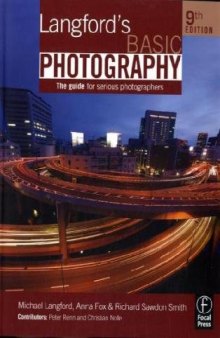 Langford's Basic Photography, Ninth Edition: The Guide for Serious Photographers
