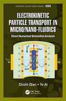 Electrokinetic particle transport in micro-/nanofluidics : direct numerical simulation analysis
