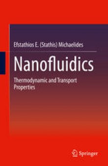 Nanofluidics: Thermodynamic and Transport Properties