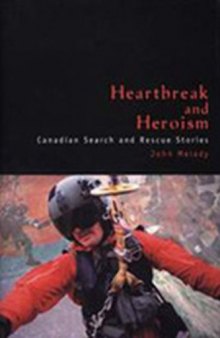 Heartbreak and Heroism: Canadian Search and Rescue Stories