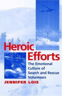 Heroic Efforts: The Emotional Culture of Search and Rescue Volunteers