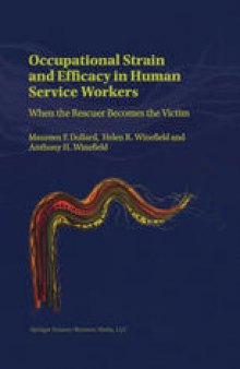 Occupational Strain and Efficacy in Human Service Workers: When the Rescuer Becomes the Victim