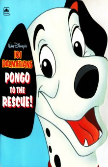 Walt Disney's 101 Dalmatians - Pongo to the Rescue!