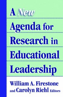 A New Agenda for Research in Educational Leadership (Critical Issues in Educational Leadership Series)