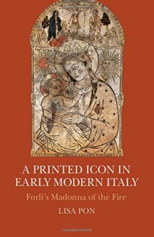 A printed icon : Forlì's Madonna of the Fire
