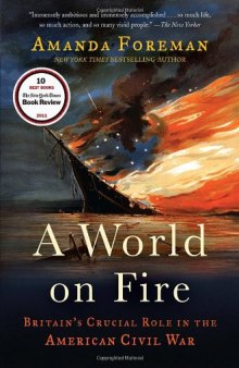 A World on Fire: Britain's Crucial Role in the American Civil War