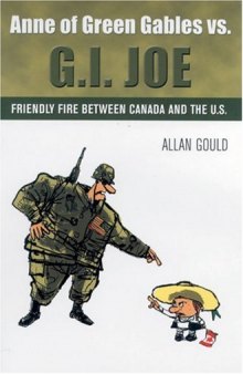 Anne of Green Gables vs. G.I. Joe: Friendly Fire Between Canada and the U.S.