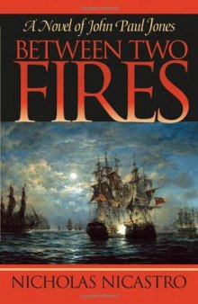 Between Two Fires (The John Paul Jones Novels)