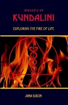 Biology of Kundalini: Exploring the Fire of Life