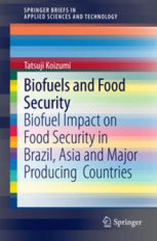 Biofuels and Food Security: Biofuel Impact on Food Security in Brazil, Asia and Major Producing Countries