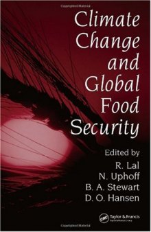 Climate Change and Global Food Security (Books in Soils, Plants, and the Environment)
