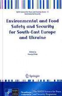 Environmental and food safety and security for South-East Europe and Ukraine
