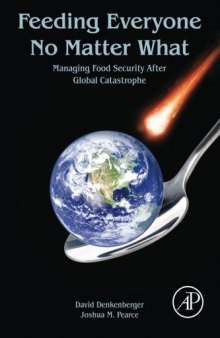 Feeding everyone no matter what : managing food security after global catastrophe