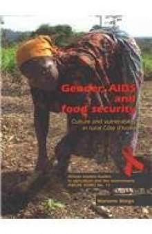 Gender, AIDS and Food Security: Culture and Vulnerability in Rural Cote D'ivoire
