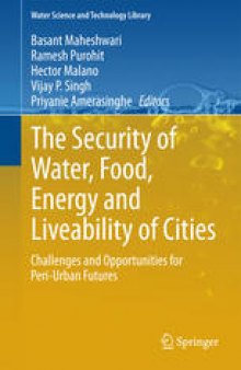 The Security of Water, Food, Energy and Liveability of Cities: Challenges and Opportunities for Peri-Urban Futures
