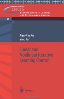 Linear and Nonlinear Iterative Learning Control (Lecture Notes in Control and Information Sciences) (v. 291)