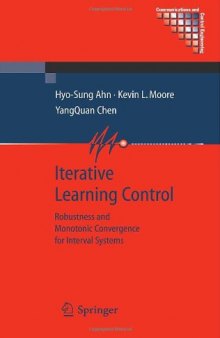 Iterative Learning Control: Robustness and Monotonic Convergence for Interval Systems (Communications and Control Engineering)