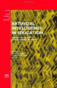 Artificial Intelligence in Education: Building Technology Rich Learning Contexts that Work