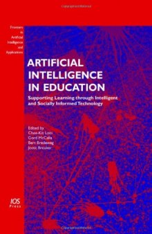 Artificial Intelligence in Education: Supporting Learning through Intelligent and Socially Informed Technology
