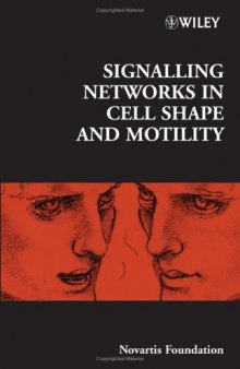 Signalling Networks in Cell Shape and Motility (Novartis Foundation Symposium 269)