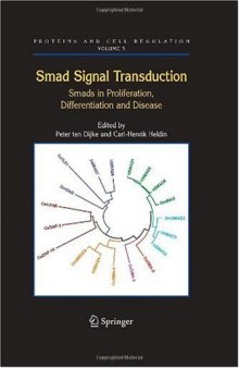 Smad Signal Transduction: Smads in Proliferation, Differentiation and Disease (Proteins and Cell Regulation)