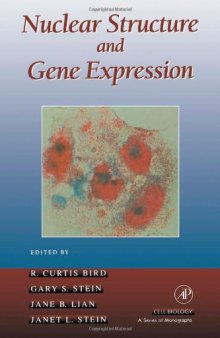 Nuclear Structure And Gene Expression (Cell Biology - Series of Monographs)