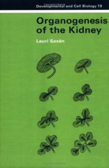 Organogenesis of the Kidney (Developmental and Cell Biology Series)