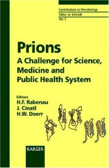 Prions: A Challenge for Science, Medicine and Public Health System (Contributions to Microbiology, Vol. 7)