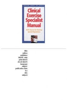 Clinical Exercise Specialist Manual: ACE's Source for Training Special Populations