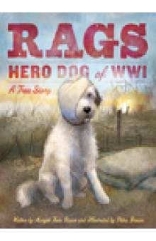Rags Hero Dog of WWI. A True Story