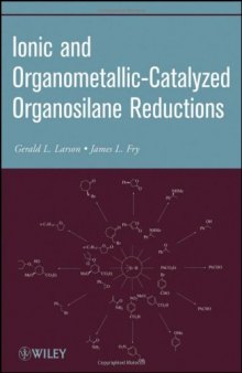 Ionic and Organometallic-Catalyzed Organosilane Reductions (Organic Reactions)