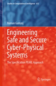 Engineering Safe and Secure Cyber-Physical Systems: The Specification PEARL Approach
