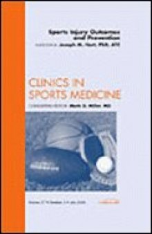 Sports Injury Outcomes and Prevention, An Issue of Clinics in Sports Medicine (The Clinics: Orthopedics)