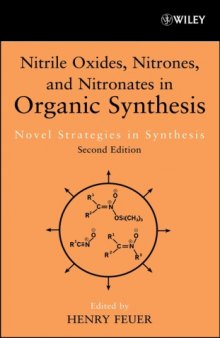 Nitrile Oxides, Nitrones and Nitronates in Organic Synthesis: Novel Strategies in Synthesis