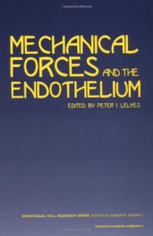 Mechanical Forces and the Endothelium (Endothelial Cell Research Series)