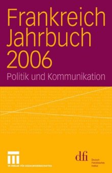 Frankreich Jahrbuch 2006: Politik und Kommunikation
