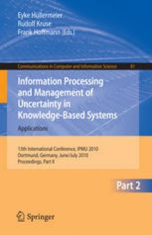 Information Processing and Management of Uncertainty in Knowledge-Based Systems. Applications: 13th International Conference, IPMU 2010, Dortmund, Germany, June 28–July 2, 2010. Proceedings, Part II