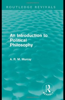 An Introduction to Political Philosophy (Routledge Revivals)