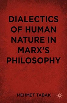 Dialectics of Human Nature in Marx’s Philosophy