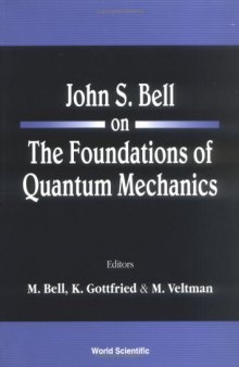 John Bell on the foundations of quantum mechanics