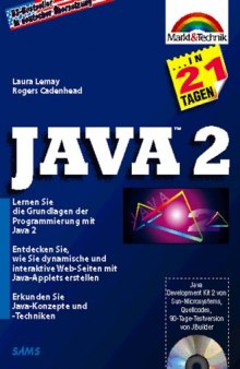 Java 2 in 21 Tagen : lernen Sie die Grundlagen der Programmierung mit Java 2 : entdecken Sie, wie Sie dynamische und interaktive Web-Seiten mit Java-Applets erstellen ; erkunden Sie Java-Konzepte und -Techniken