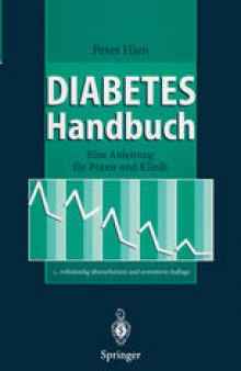 Diabetes-Handbuch: Eine Anleitung fur Praxis und Klinik