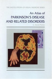 An Atlas of Parkinson's Disease and Related Disorders (Encyclopedia of Visual Medicine Series)
